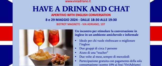 Have a drink and chat! – 8 e 29 maggio 2024