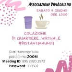 Colazione di Q.re virtuale Colazione di Quartiere virtuale giugno 2020 locandina - Associazione ViviAdriano